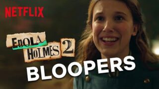 Enola Holmes 2 Bloopers